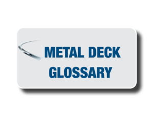 Metal Deck Glossary